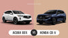 Acura RDX vs Honda CR-V: Which Premium Crossover SUV Is Right For You?