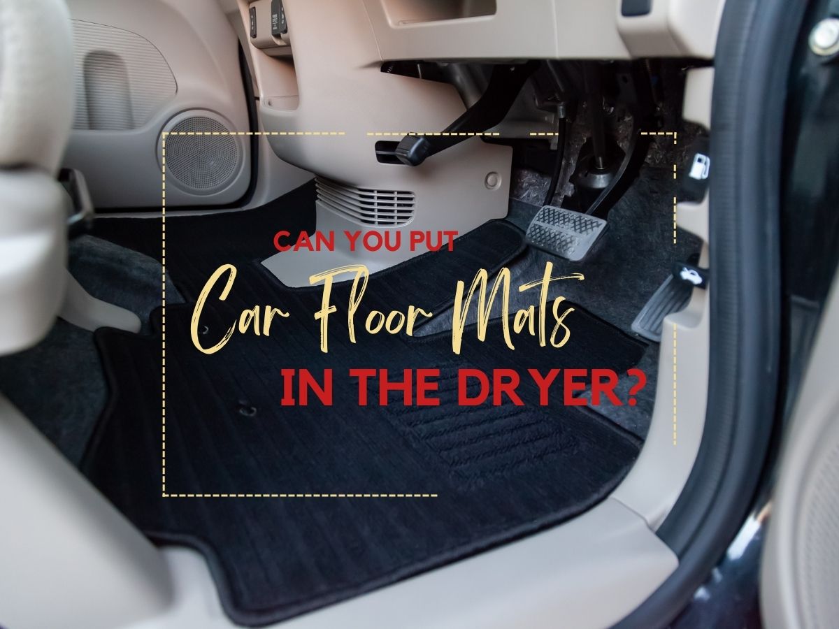 Can You Put Car Floor Mats in the Dryer?