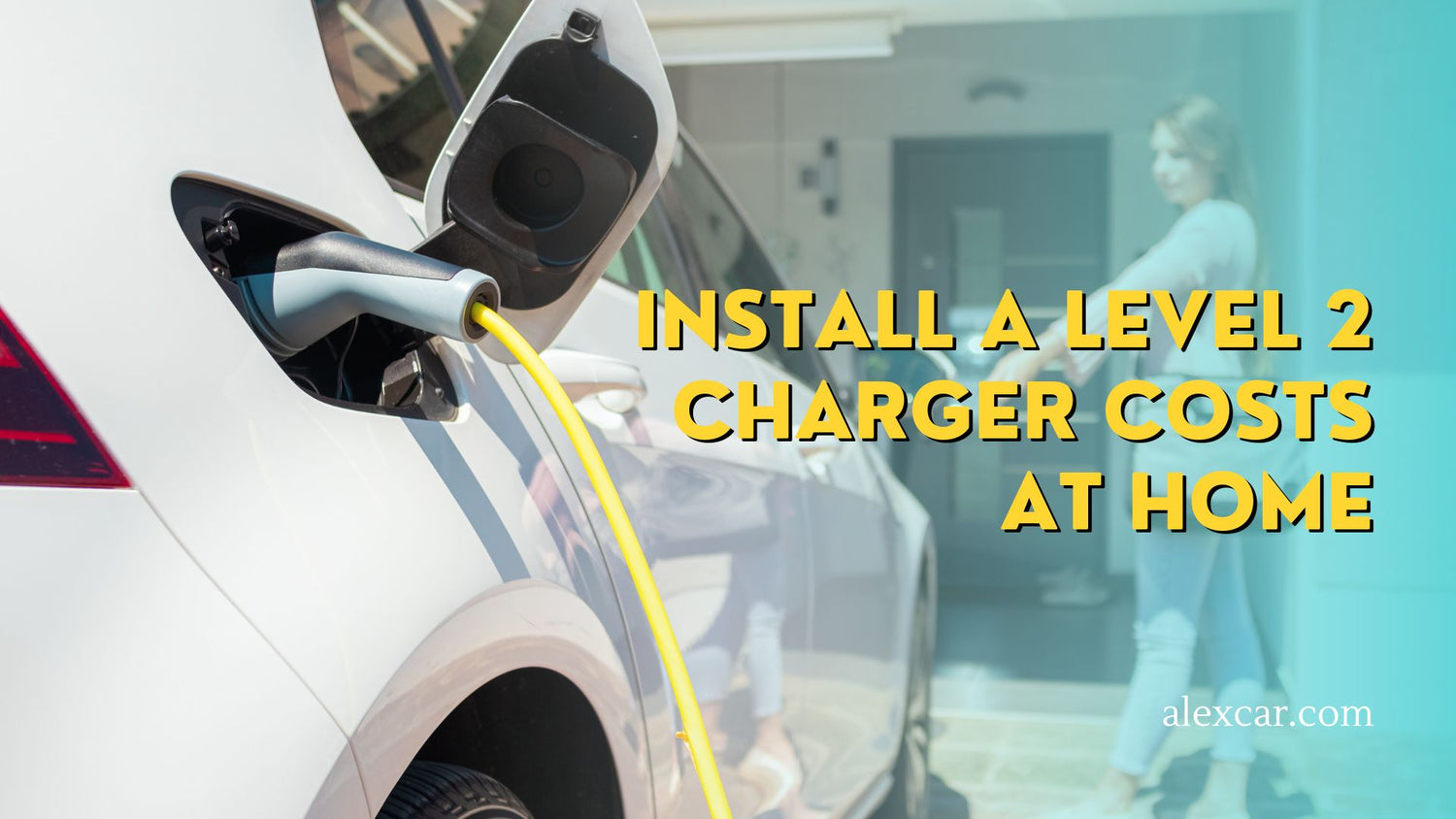 Install a Level 2 Charger Costs at Home