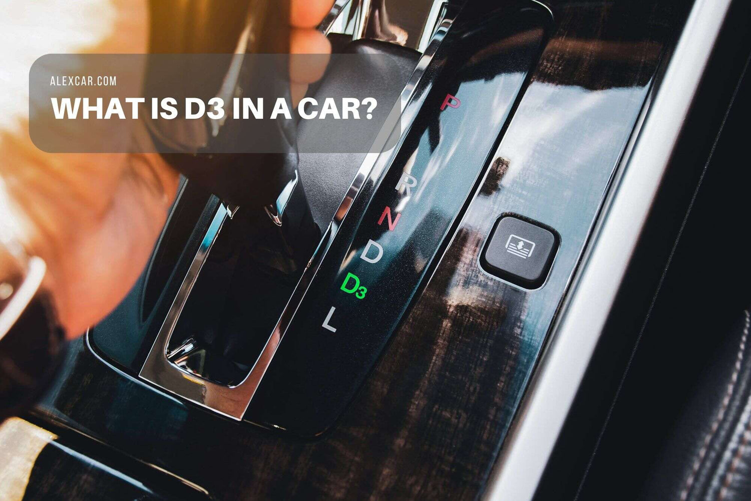What is D3 in a Car?
